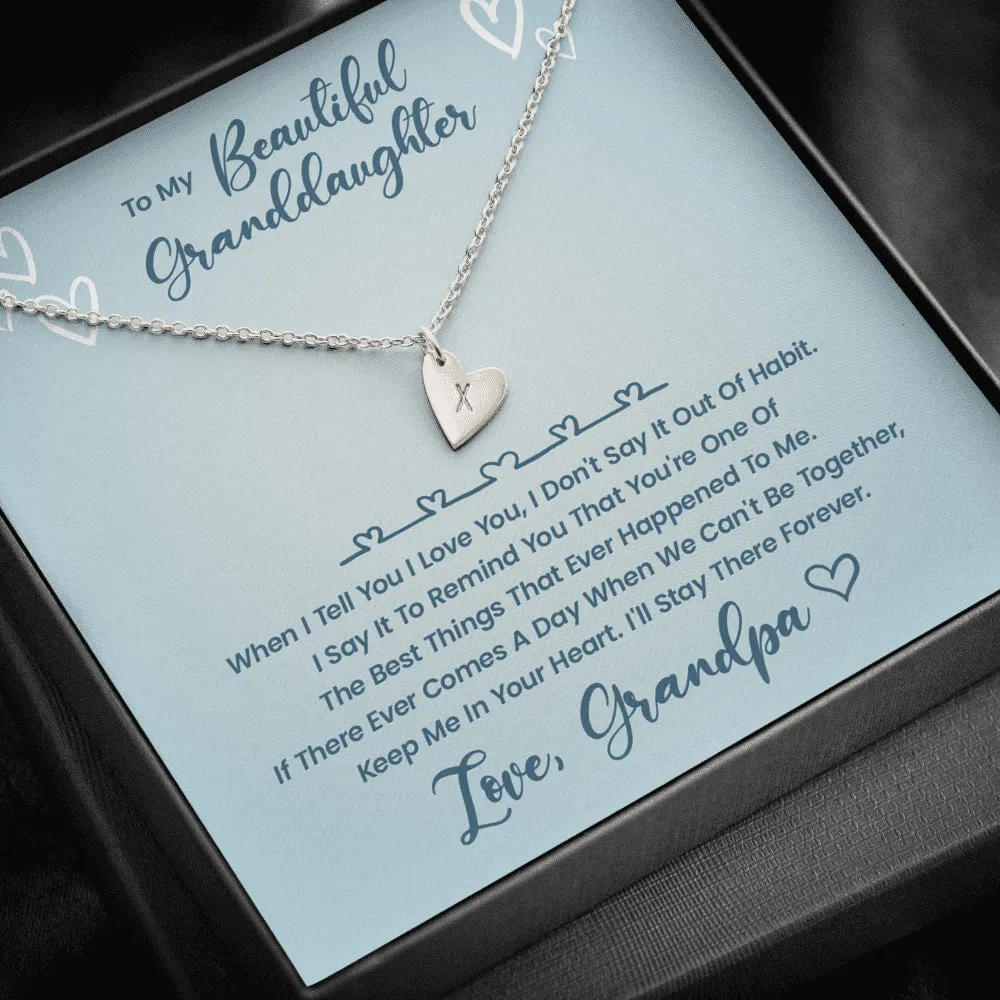 To My Beautiful Granddaughter - You Are The Best Thing That Happened To Me